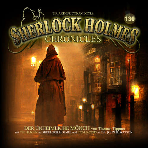 Hoerbuch Sherlock Holmes Chronicles, Folge 130: Der unheimliche Mönch - Thomas Tippner - Tom Jacobs