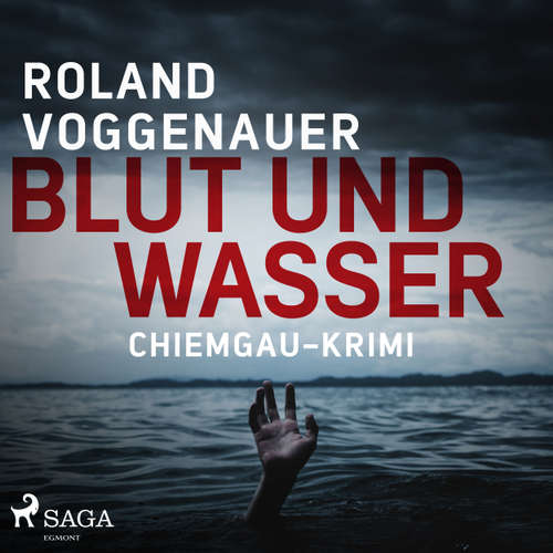 Blut und Wasser - Chiemgau-Krimi