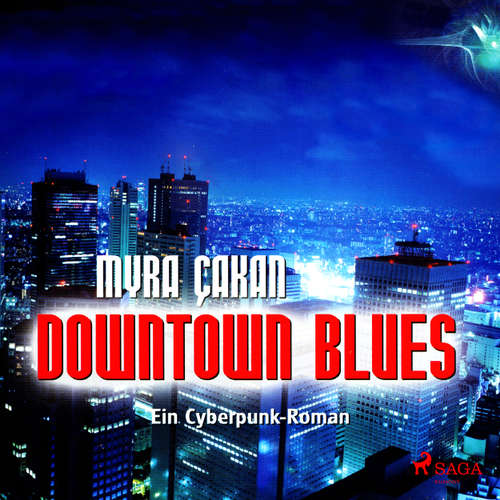 Downtown Blues - Ein Cyberpunk-Roman