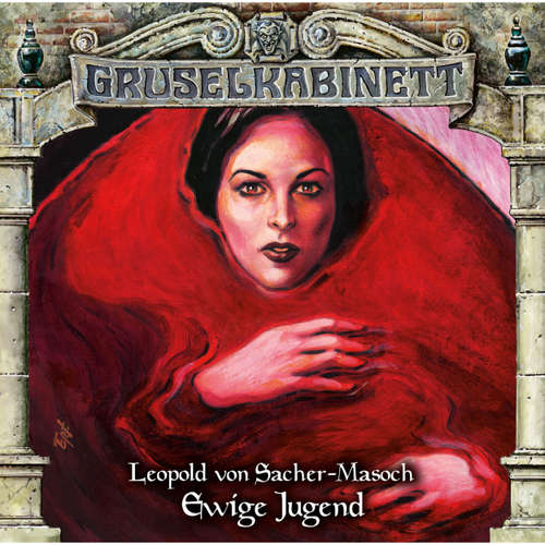 Hoerbuch Gruselkabinett, Folge 117: Ewige Jugend - Leopold von Sacher-Masoch - Arianne Borbach