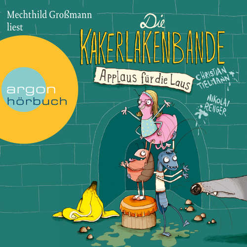 Hoerbuch Die Kakerlakenbande - Applaus für die Laus - Christian Tielmann - Mechthild Großmann
