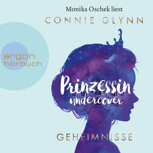 Hoerbuch Prinzessin Undercover - Geheimnisse - Connie Glynn - Monika Oschek Hoerbuch Prinzessin Undercover - Geheimnisse - Connie Glynn - Monika Oschek