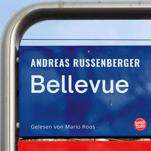 Hoerbuch Bellevue - Andreas Russenberger - Mario Roos