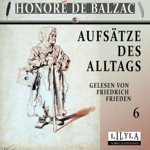 Hoerbuch Aufsätze des Alltags 6 - Honore de Balzac - Friedrich Frieden