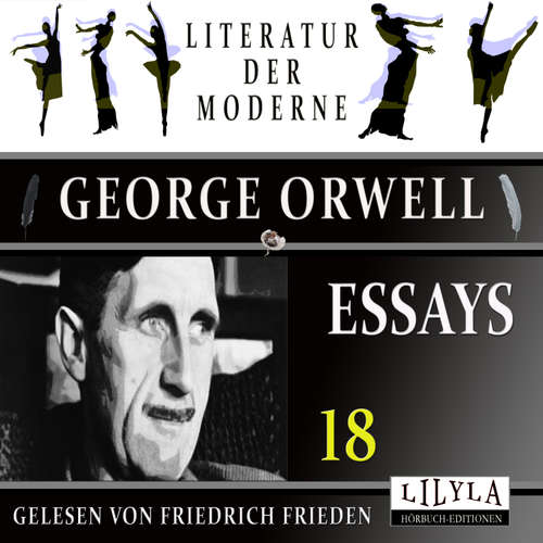 Hoerbuch Essays 18 - George Orwell - Friedrich Frieden