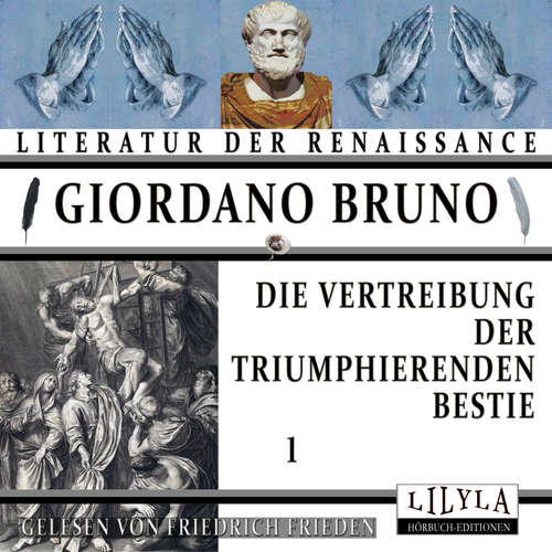 Hoerbuch Die Vertreibung der triumphierenden Bestie 1 - Giordano Bruno - Friedrich Frieden