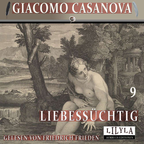 Hoerbuch Liebessüchtig 9 - Giacomo Casanova - Friedrich Frieden