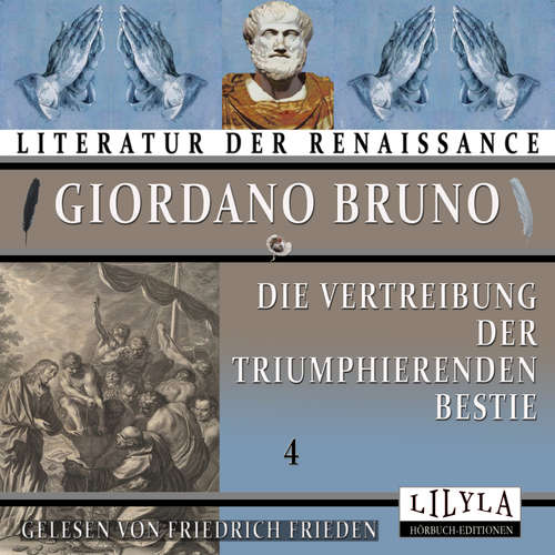 Hoerbuch Die Vertreibung der triumphierenden Bestie 4 - Giordano Bruno - Friedrich Frieden