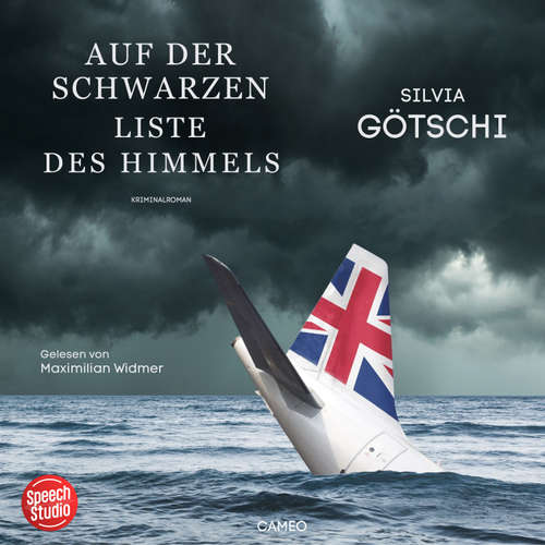 Hoerbuch Auf der schwarzen Liste des Himmels - Silvia Götschi - Maximilian Widmer