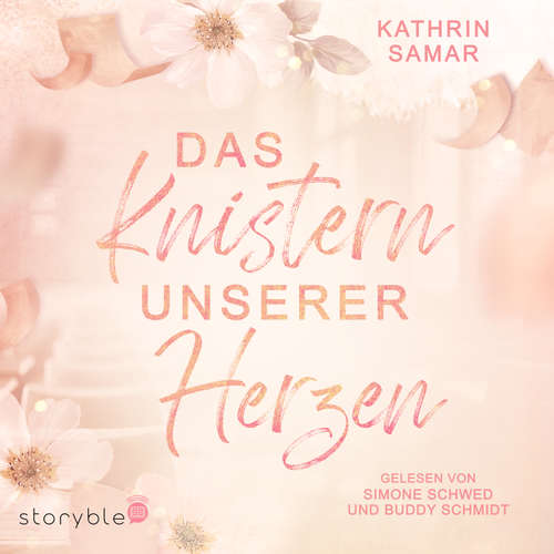 Hoerbuch Das Knistern unserer Herzen - Kathrin Samar - Buddy Schmidt