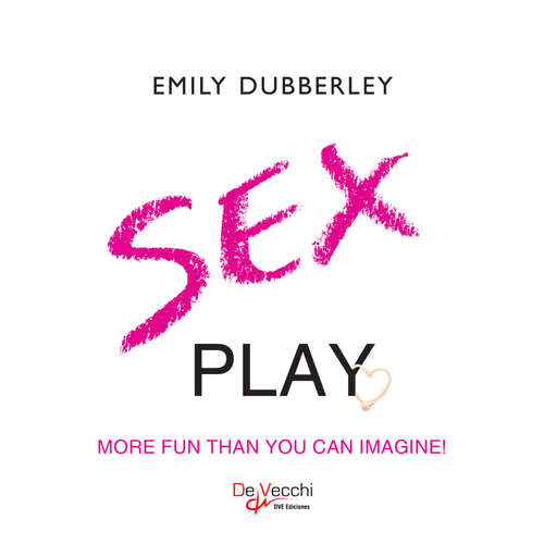Audiobook Sex play. More fun than you can imagine - Emily Dubberley - Male synthesized voice