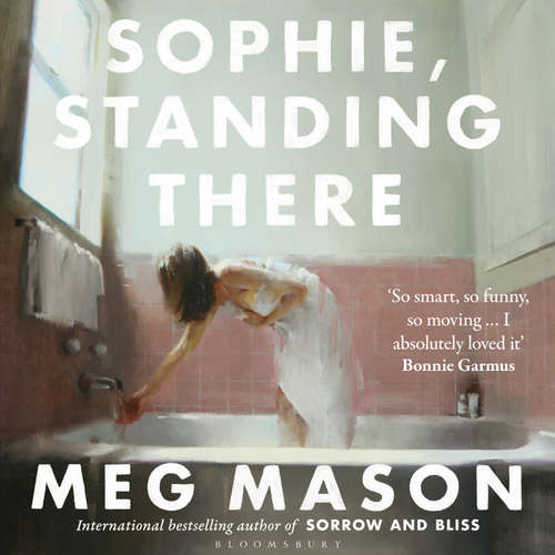 Audiobook Sophie, Standing There - Meg Mason - Katherine Parkinson