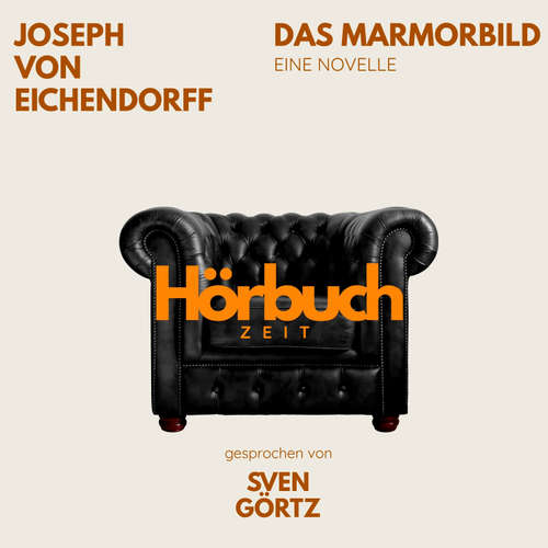 Hoerbuch Das Marmorbild. Eine Novelle. - Hörbuchzeit - Sven Görtz