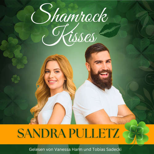 Hoerbuch Shamrock Kisses: Eine irische Romance - Sandra Pulletz - Tobias Sadecki