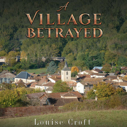 Audiobook A Village Betrayed - Louise Croft - Cherry McIntosh