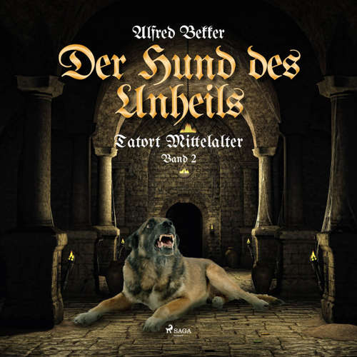 Der Hund des Unheils - Tatort Mittelalter, Band 2