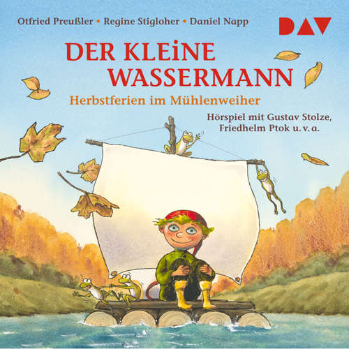 Hoerbuch Der kleine Wassermann - Herbst im Mühlenweiher - Otfried Preußler - Gustav Stolze Hoerbuch Der kleine Wassermann - Herbst im Mühlenweiher - Otfried Preußler - Gustav Stolze