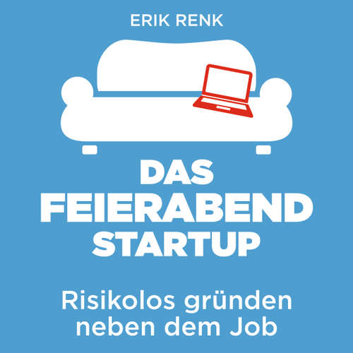 Das Feierabend Startup - Risikolos gründen neben dem Job