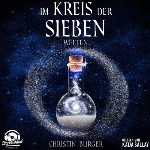 Hoerbuch Welten - Im Kreis der Sieben 2 - Christin Burger - Katja Sallay Hoerbuch Welten - Im Kreis der Sieben 2 - Christin Burger - Katja Sallay