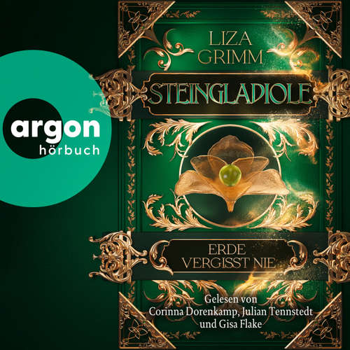 Hoerbuch Steingladiole. Erde vergisst nie - Die Bücher der Macht, Band 3 - Liza Grimm - Corinna Dorenkamp