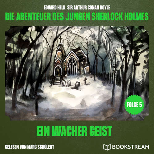Hoerbuch Ein wacher Geist (Die Abenteuer des jungen Sherlock Holmes, Folge 5) - Sir Arthur Conan Doyle - Marc Schülert