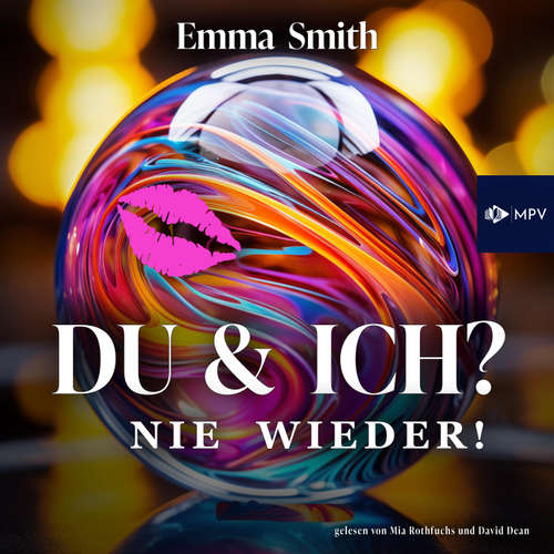 Hoerbuch Du & Ich: Nie wieder! - Emma Smith - Mia Rothfuchs
