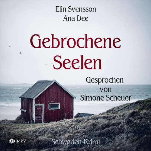 Hoerbuch Gebrochene Seelen: Schweden Krimi - Ana Dee - Simone Scheuer
