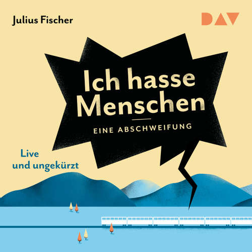 Hoerbuch Ich hasse Menschen. Eine Abschweifung (Live und Ungekürzt) - Julius Fischer - Julius Fischer Hoerbuch Ich hasse Menschen. Eine Abschweifung (Live und Ungekürzt) - Julius Fischer - Julius Fischer
