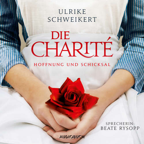 Die Charité - Hoffung und Schicksal
