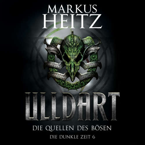 Ulldart - Die Dunkle Zeit, 6: Die Quellen des Bösen