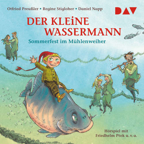 Hoerbuch Der kleine Wassermann - Sommerfest im Mühlenweiher - Otfried Preußler - Gustav Stolze Hoerbuch Der kleine Wassermann - Sommerfest im Mühlenweiher - Otfried Preußler - Gustav Stolze