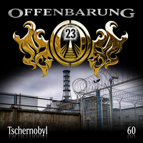 Hoerbuch Offenbarung 23, Folge 60: Tschernobyl - Catherine Fibonacci - Alexander Turrek