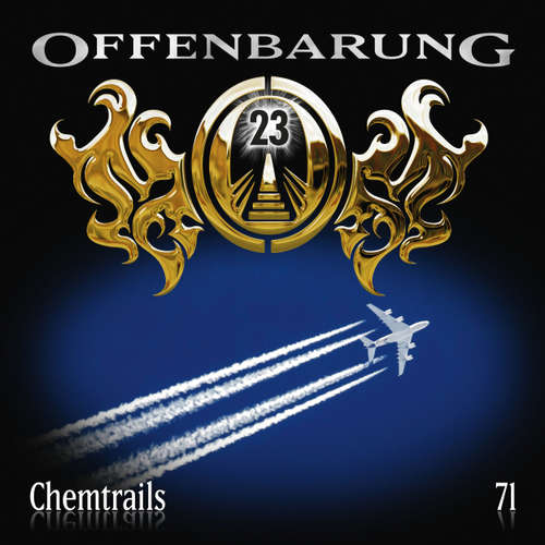 Hoerbuch Offenbarung 23, Folge 71: Chemtrails - Catherine Fibonacci - Alexander Turrek