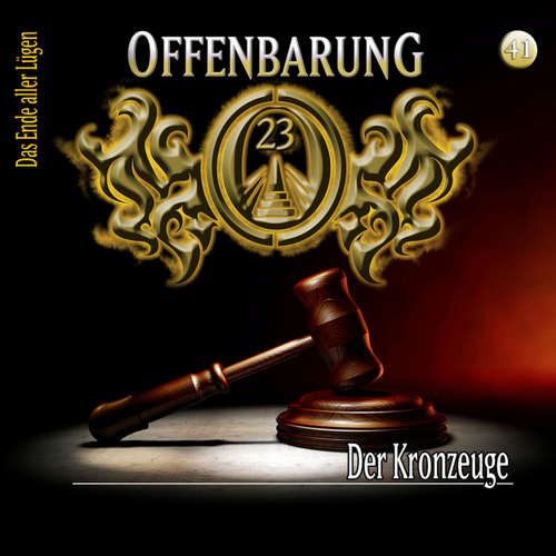 Hoerbuch Offenbarung 23, Folge 41: Der Kronzeuge - Lars Peter Lueg - Helmut Krauss