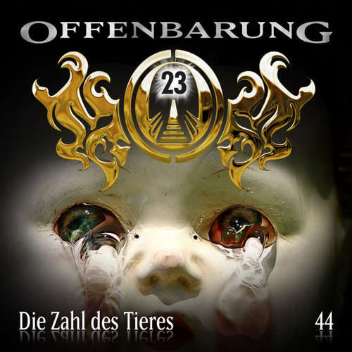 Hoerbuch Offenbarung 23, Folge 44: Die Zahl des Tieres - Jan Gaspard - Xavier Naidoo