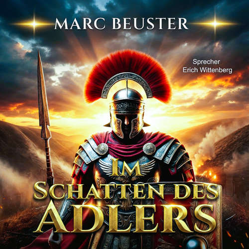 Hoerbuch Im Schatten des Adlers - Marc Beuster - Erich Wittenberg