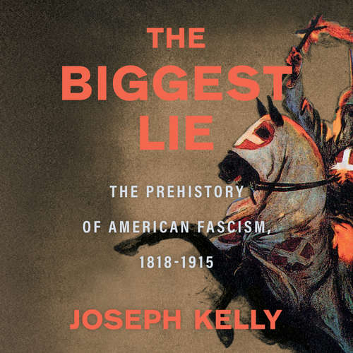 Audiobook The Biggest Lie - Joseph Kelly - John Chancer