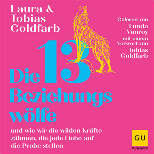 Hoerbuch Die 13 Beziehungswölfe - Tobias Goldfarb - Funda Vanroy
