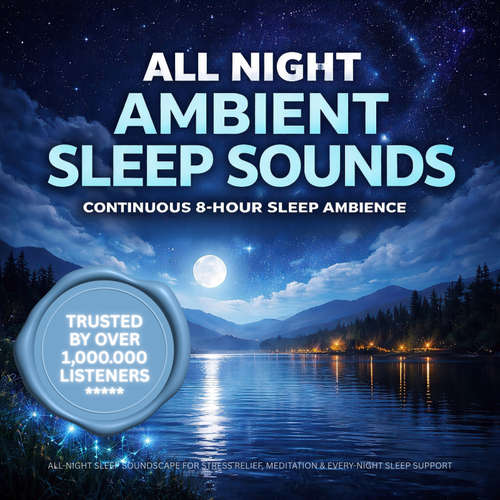 Audiobook All Night Ambient Sleep Sounds | Continuous 8-Hour Sleep Ambience for Deep Sleep & Relaxation - NEOWAVES - Atmospheric Relaxation Therapy - NEOWAVES - Atmospheric Relaxation Therapy