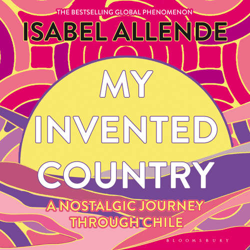 Audiobook My Invented Country - Isabel Allende - Cynthia Farrell