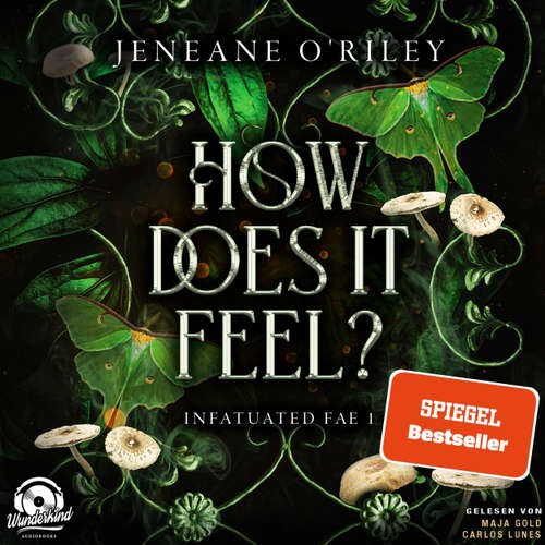 Hoerbuch How does it feel? - Infatuated Fae, Band 1 - Jeneane O'Riley - Maja Gold