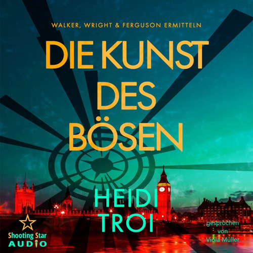Hoerbuch Die Kunst des Bösen - Walker, Wright & Ferguson, Band 1 - Heidi Troi - Viola Müller