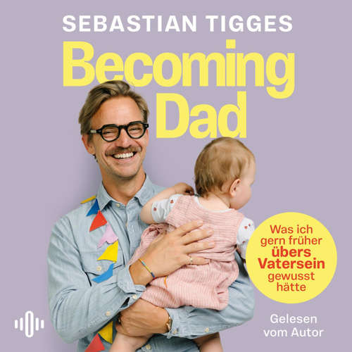 Hoerbuch Becoming Dad - Sebastian Tigges - Sebastian Tigges