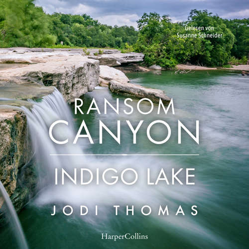 Hoerbuch Ransom Canyon: Indigo Lake - Jodi Thomas - Susanne Schneider