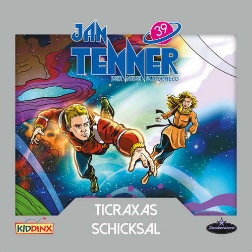 Hoerbuch Jan Tenner, Der neue Superheld, Folge 39: Ticraxas Schicksal - Martin Schatke - Till Hagen