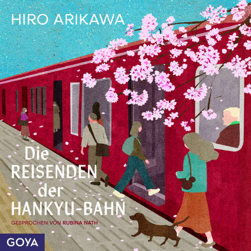 Hoerbuch Die Reisenden der Hankyu-Bahn - Hiro Arikawa - Rubina Nath
