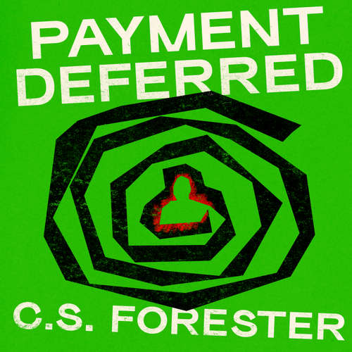 Audiobook Payment Deferred - C. S. Forester - Jonathan Oliver