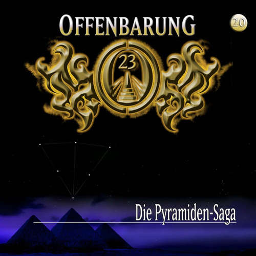 Hoerbuch Offenbarung 23, Folge 20: Die Pyramiden-Saga - Jan Gaspard - Helmut Krauss