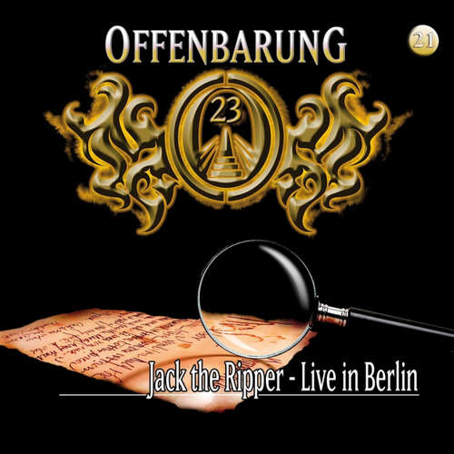 Hoerbuch Offenbarung 23, Folge 21: Jack the Ripper - Jan Gaspard - Oliver Rohrbeck