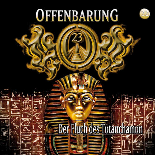 Hoerbuch Offenbarung 23, Folge 22: Der Fluch des Tutanchamun - Jan Gaspard - Till Hagen
